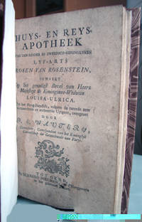 cover of Huys- en Reys Apotheek van de ridder en Zweeds-Koninglyken Lyf-Arts Rosen van Rosenstein, gemaekt op het genadigst bevel van Haere Majesteyt de Koninginne-Weduwe Louisa-Ulrica. Uyt het Hoog-Duydsch,volgens de tweede zeer vermeerderde en verbeterde Uytgave, overgezet door P.E. WAUTERS