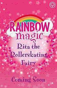 Rainbow Magic: Rita the Rollerskating Fairy: The After School Sports Fairies Book 3