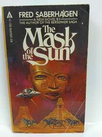 The Mask of the Sun by Fred Soberhagen, Fred Saberhagen - 1981