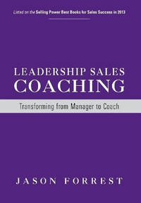 Leadership Sales Coaching: Transforming Mangers Into Coaches