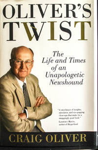 Oliver's Twist: The Life And Times Of An Unapologetic Newshound