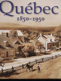 Quebec 1850-1950