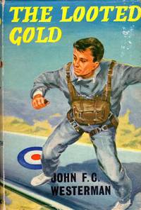 The Looted Gold by Westerman, John F C - 1960