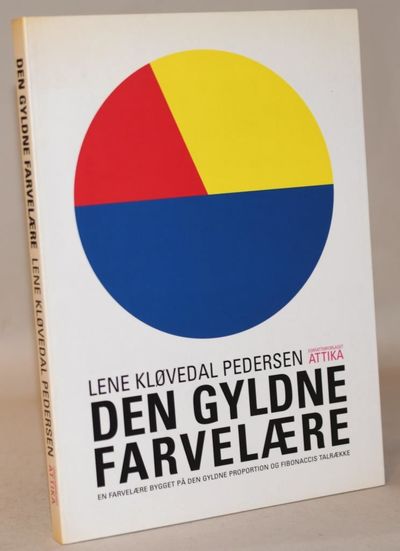 Den gyldne farvelære -  en farvelære bygget på…
