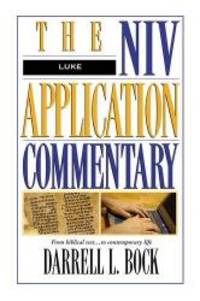 Luke (The NIV Application Commentary) by Darrell L. Bock - 1996-02-05