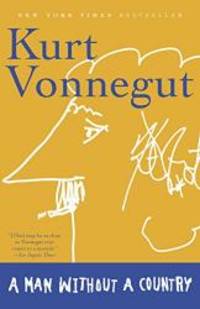 A Man Without a Country by Kurt Vonnegut - 2007-01-02