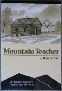 Mountain Teacher - Signed by Slone, Ken - 2005