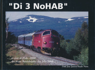 Di 3 NoHAB ... et siste driftsår, 2000. ... das…
