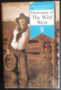 Dictionary Of The Wild West