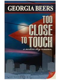 Too Close to Touch