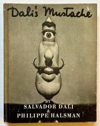Dali's Mustache: A Photographic Interview by Salvador Dali and Philippe Halsman