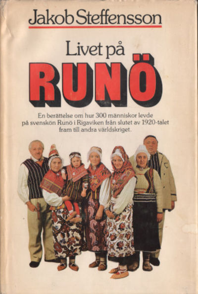 LIVET PÅ RUNÖ. En berättelse om hur 300 människor…