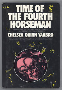 TIME OF THE FOURTH HORSEMAN by Yarbro, Chelsea Quinn - 1976