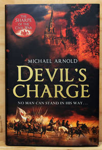 Devil's Charge (UK Signed, Lined & Pre-Publication Day Dated Copy) by Michael Arnold - Signed First Edition - 2011 - from Just Fiction Books (SKU: 18366)