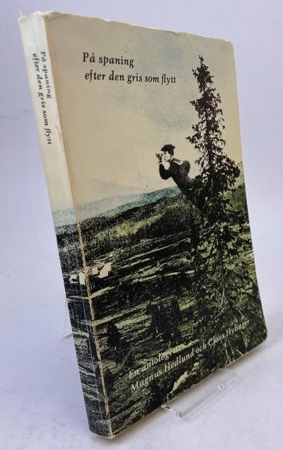 På spaning efter den gris som flytt. En antologi.