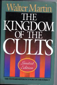 The Kingdom of the Cults/Limited by Walter Ralston Martin - 1992