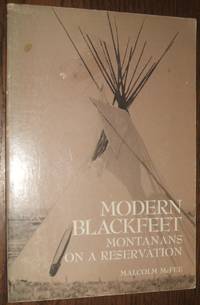 Modern Blackfeet Montanans on a Reservation by McFee Malcolm - 1972