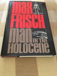 Man in the Holocene by Max Frisch - 1980