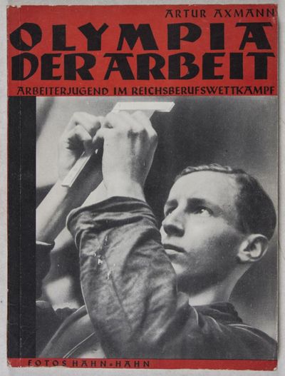Olympia der Arbeit: Arbeiterjugend im Reichsberufswettkampf