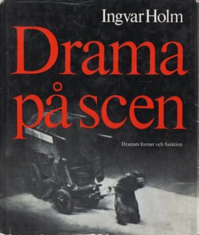 Drama på scen. Dramats former och funktion.