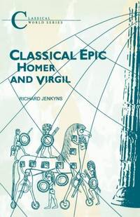 Classical Epic: Homer and Virgil
