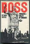 Boss; Richard J. Daley of Chicago