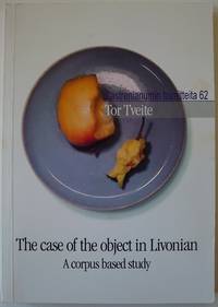 The Case of the Object in Livonian by Tor Tveite - 2004