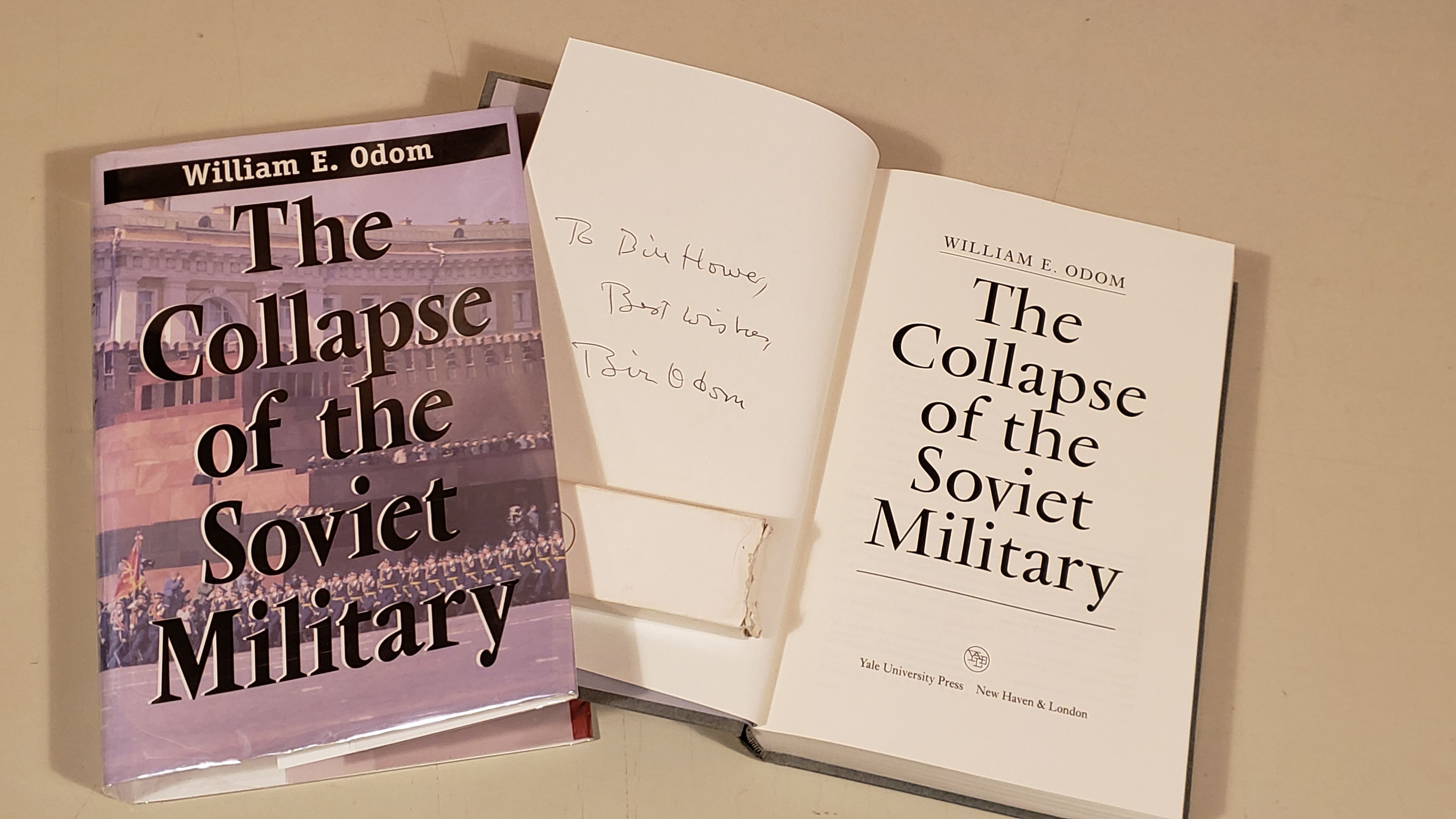 The Collapse Of The Soviet Military Inscribed by Gen. William E Odom