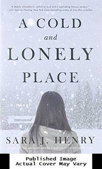 A Cold and Lonely Place: A Novel