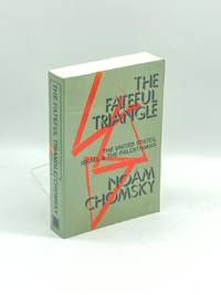 Fateful Triangle The United States, Israel and the Palestinians