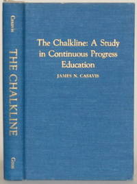 THE CHALKLINE: A STUDY IN CONTINUOUS PROGRESS EDUCATION by Casavis, James N - 1973