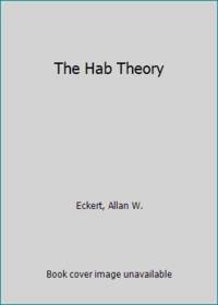 The Hab Theory by Eckert, Allan W - 1976