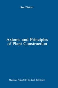 Axioms and Principles of Plant Construction : Proceedings of a symposium held at the...