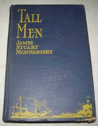 Tall Men by James Stuart Montgomery - 1927