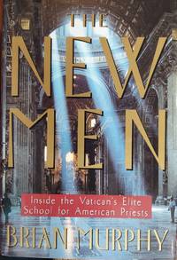 The New Men : Inside the Vatican's Elite School for American Priests