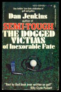 image of THE DOGGED VICTIMS OF INEXORABLE FATE