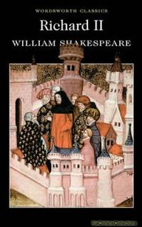 Richard II (Wordsworth Classics) by William Shakespeare
- Paperback
- 2013
- from Fleur Fine Books (SKU: 9781840227208)