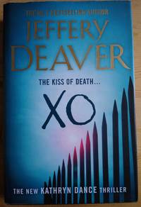 XO: Kathryn Dance Book 3 Signed by Jeffery Deaver - Signed First Edition - 2012 - from Takara Books (SKU: 257)