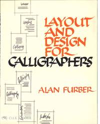 LAYOUT AND DESIGN FOR CALLIGRAPHERS by Alan.Ll Furber - 1984 - from Oak Knoll Books/Oak Knoll Press (SKU: 47574)