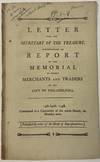 LETTER FROM THE SECRETARY OF THE TREASURY, ACCOMPANYING HIS REPORT ON THE MEMORIAL OF SUNDRY MERCHANTS AND TRADES OF THE CITY OF PHILADELPHIA. 13TH APRIL, 1798