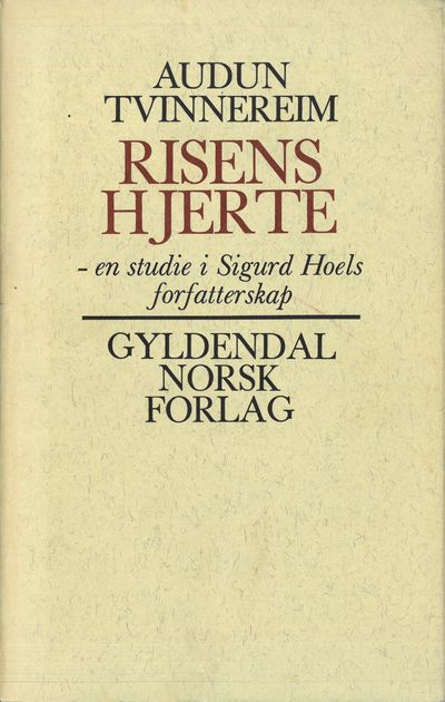 Risens hjerte - en studie i Sigurd Hoels…
