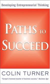 Paths to Succeed: Developing Your Entrepreneurial Thinking