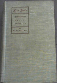 Free Statia - or Reminiscences of a Lifetime in the Orange Free State of South Africa, from 1852 to end of 1875 : 23 years