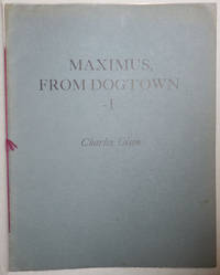 Maximus, From Dogtown - I. by Charles Olson - Paperback - First edition - 1961 - from Derringer Books (SKU: 11801)