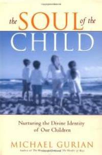 image of The Soul of the Child: Nurturing the Divine Identity of Our Children
