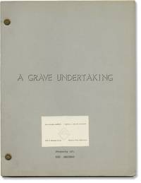 A Grave Undertaking (Original screenplay for an unproduced film)