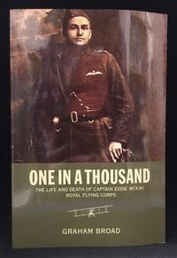 One in a Thousand; The Life and Death of Captain Eddie McKay, Royal Flying Corps by Graham (Biography of Eddie McKay.) Broad - Paperback - from Burton Lysecki Books, ABAC/ILAB (SKU: 154342)