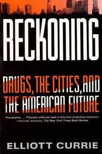 Reckoning : Drugs, the Cities, and the American Future