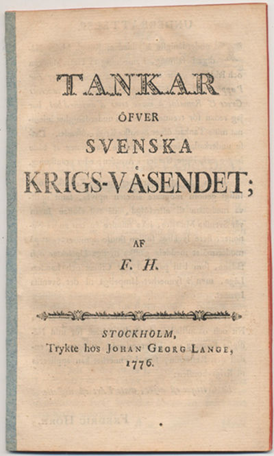Tankar öfver svenska krigs-väsendet; af F. H.