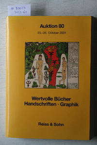 Auktion 80, 23-26 Oktober 2001 : Wertvolle Bücher, Handschriften, Graphik. by REISS & SOHN - KÖNIGSTEIN IM TAUNUS - from Frits Knuf Antiquarian Books (SKU: 80059)